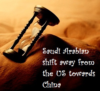 Saudi Arabian shift away from the US towards China